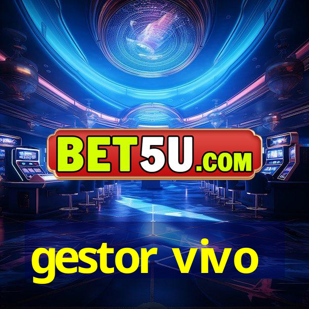 gestor vivo